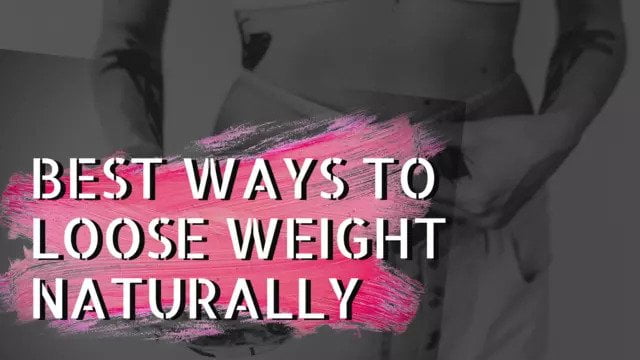 How to lose weight fast natural